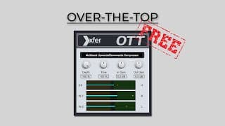 You need this! (xFer OTT) | Free Plugin Friday Ep. 11